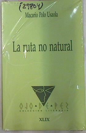 La Ruta No Natural | 29804 | Polo Usaola, Macario