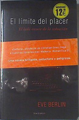 El Limite del placer. El lado oscuro de la seducción | 121857 | Eve Berlin