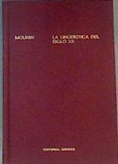 La lingüística del siglo XX | 165381 | Mounin, Georges