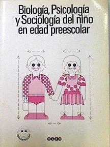 Biología, psicología y sociología del niño en edad preescolar | 138327 | Emilia García Manzano/Jesús del Rosario Domínguez/Jesús Pérez González/Josefina Unturbe/Juan Vicente Bosch