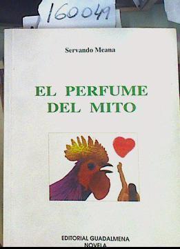 El perfume del mito | 160049 | Meana Fernández-Palacios, Servando