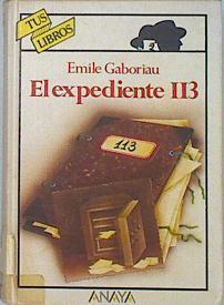 El expediente 113 | 86138 | Gaboriau, Émile/José Bailo ( Traducción)/Juan José Millás ( Apendice)/Maria Rosa Perrotti ( Ilustraciones)