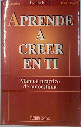 Aprende a creer en ti | 70268 | Field, Lynda/Geronés, Carme