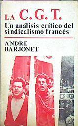 La Cgt Un Análisis Crítico Del Sindicalismo Francés | 48847 | Barjonet Andre