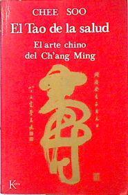 Tao de la salud, el: el arte chino del Ch'ang Ming | 139672 | Soo, Chee