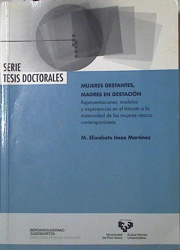 Mujeres gestantes madres en gestación modelos y experiencias en el transito a la maternidad de las | 124667 | M. elixabete Imaz Martinez