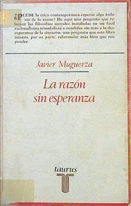 La Razon Sin Esperanza (Siete Trabajos Y Un Problema De Etica) | 45822 | Muguerza Javier