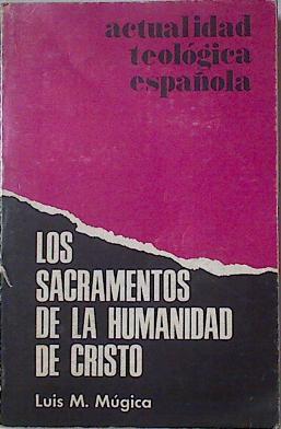 Los sacramentos de la Humanidad de cristo | 124201 | Lui M Múgica