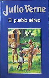 El Pueblo Aéreo | 49030 | Verne Julio