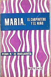 Maria, El carpintero y el niño | 143744 | de Iraolagoitia, Pedro Maria