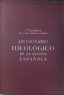 Diccionario Ideológico De La Lengua Española | 55868 | Casares J