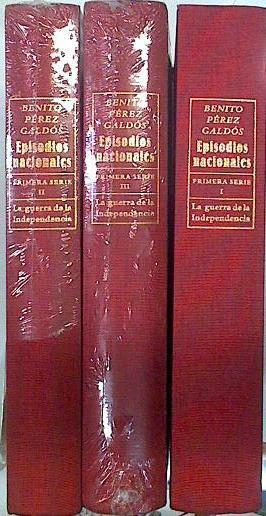 EPISODIOS NACIONALES La Guerra de la Independencia Primera Serie I, II y III (Completa) | 137049 | Perez Galdos, BEnito