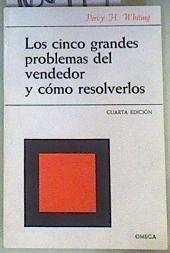 Los Cinco Grandes Problemas del Vendedor y cómo Resolverlos | 160119 | Whiting, Percy H.