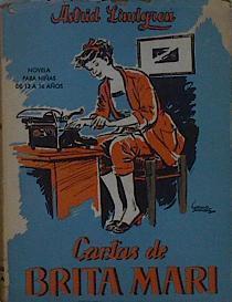 Cartas de Brita Mari | 148381 | Astridri Lindgren,/Traducción del sueco, de Elvira de Yuste/Ilustraciones de Lozano Olivares