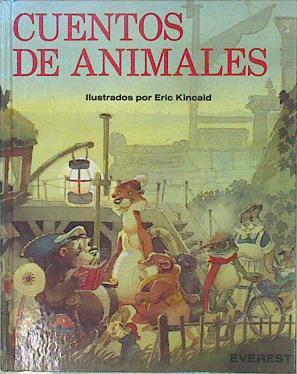 Cuentos de animales | 148043 | Kincaid, Lucy/Kincaid ( Ilustrador), Eric