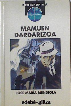 Mamuen dardarizoa | 127888 | Mendiola Insausti, José María