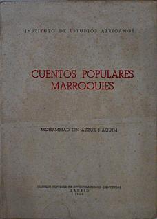 Cuentos populares marroquíes. I. Cuentos de animales. Recogidos de la tradición oral de Marruecos | 148400 | Mohammad, Ibn Azzuz Haquim