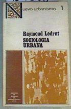 Sociología urbana | 164558 | Ledrut, Raymond/Traducción del francés Enrique Grillo Solano