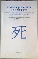 Poemas Japoneses a la Muerte: Escritos por monjes Zen y poetas de Haiku en el umbral de la muerte | 161155 | Hoffmann, Yoel