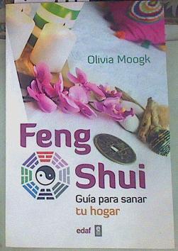 Feng shui : guía para sanar tu hogar | 155441 | Moogk, Olivia