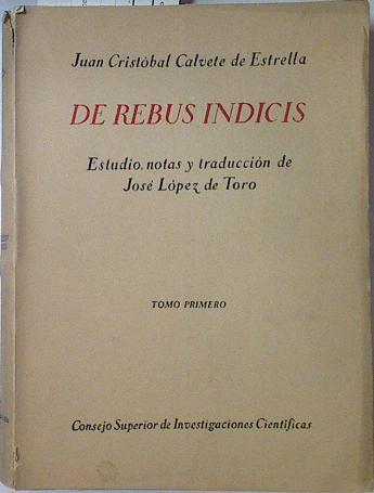 De Rebus Indicis Tomo I | 122289 | Juan Cristobal Calvete de Estrella