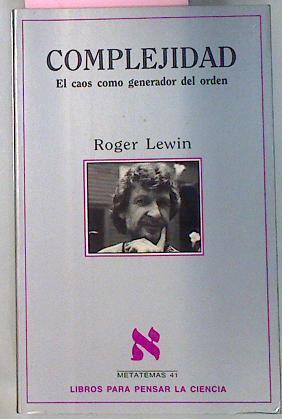 Complejidad El Caos Como Generador Del Orden | 27225 | Lewin Roger