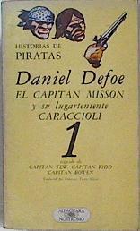 Historias de piratas.I  El capitán Misson y su lugarteniente Caraccioli seguido de Capitán Tew, Capi | 146066 | Defoe, Daniel/Traductor Francisco Torres Oliver