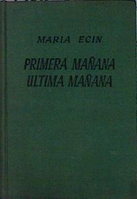 Primera Mañana, Última Mañana | 138682 | Ecin, María