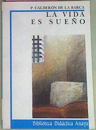 La vida es sueño | 39033 | P.Calderon de la Barca/Edición, introducción, notas, comentarios y apéndi, Ana Suárez Miramón