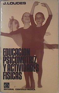 Educación psicomotriz y actividades físicas | 136621 | Loudes, Jean