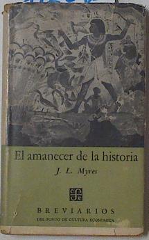 El amanecer de la historia | 126276 | J.L. Myres