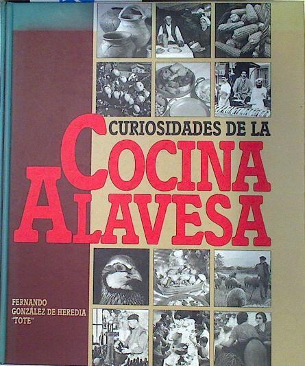 Curiosidades de la cocina alavesa | 131231 | "Fernando González de Heredia "" Tote"""