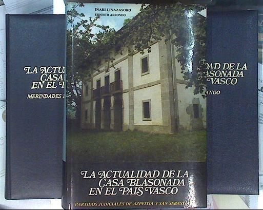 La Actualidad De La Casa Blasonada En El País Vasco. 3 Tomos. | 47488 | Linazasoro Iñaki Arrondo Ernes