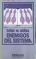 Enemigos Del Sistema | 43334 | Aldiss Brian W