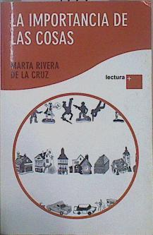 La importancia de las cosas | 151571 | Rivera de la Cruz, Marta (1970- )