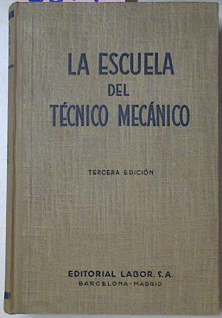 La Escuela Del Técnico Mecanico Tomo III,Mecanica, Resistencia materiales, Grafostática | 58898 | Kneip Karl-Winzer Gustav-