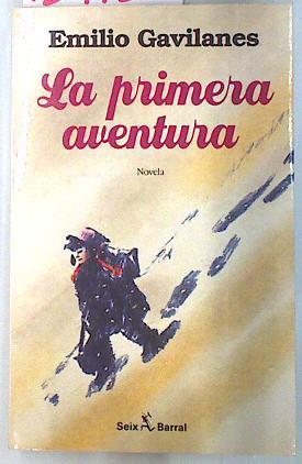 La primera aventura | 134757 | Gavilanes, Emilio