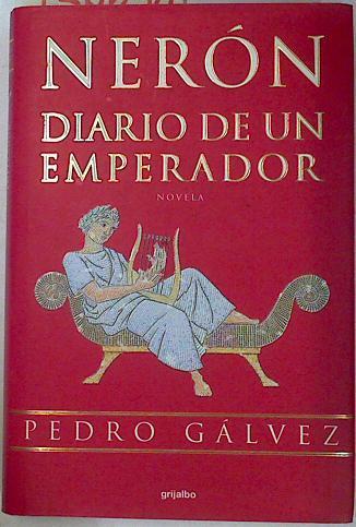 Nerón, diario de un emperador | 130638 | Gálvez, Pedro