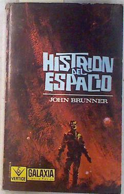 Histrion del Espacio | 71779 | Brunner, John