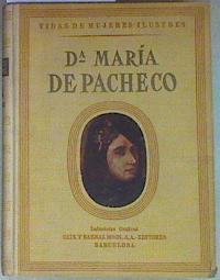 Vida de doña María de Pacheco El último comunero | 157201 | Muñoz Roca Tallada, Carmen