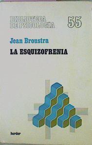 La Esquizofrenia | 60130 | Broustra Jean