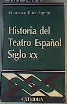 Historia del teatro español. Siglo XX | 165414 | Ruiz Ramón, Francisco