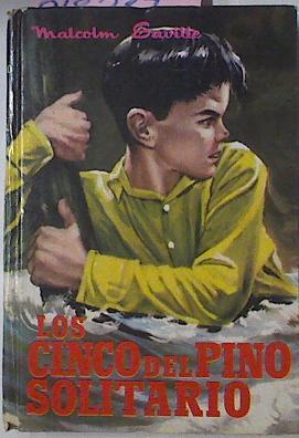 Los Cinco Del Pino Solitario | 58109 | Saville Malcolm