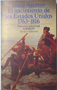 El Nacimiento De Los Estados Unidos 1763-1816 | 51232 | Asimov Isaac