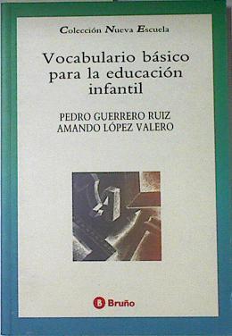 Vocabulario básico para la educación infantil | 122009 | Guerrero Ruiz, Pedro