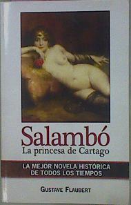 Salambo La Princesa De Cartago | 15479 | Flaubert Gustave