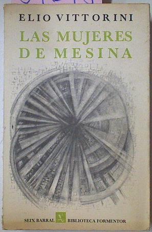 Las Mujeres De Mesina | 31698 | Vittorini Elio