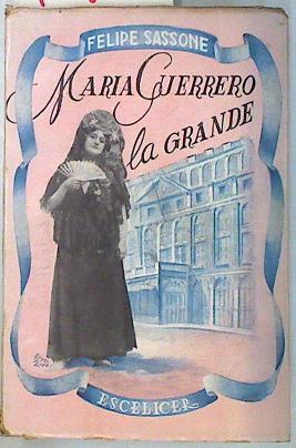 María Guerrero (La Grande) | 70971 | Sassone, Felipe