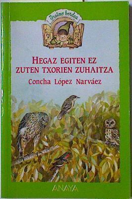 Hegaz egiten ez zuten txorien zuhaitza | 128436 | López Narváez, Concha