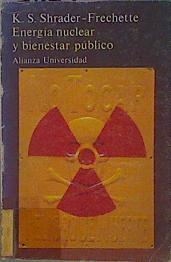 Energía Nuclear Y Bienestar Público Problemas Éticos Y Sociales De La Tecnología De F | 58295 | Shrader Frechette K S